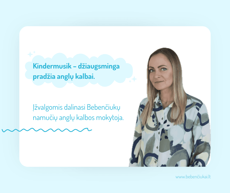 Anglų kalbos mokytojos patirtis: Kindermusik vaikams